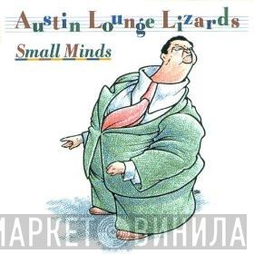 Austin Lounge Lizards - Small Minds