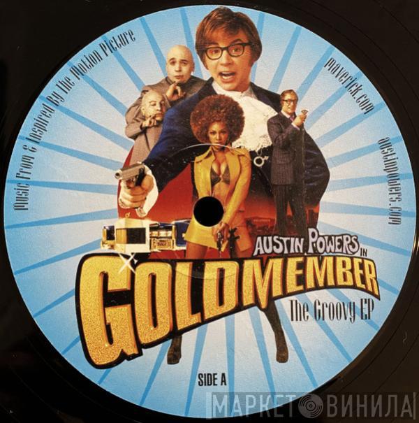  - Austin Powers In Goldmember - The Groovy EP