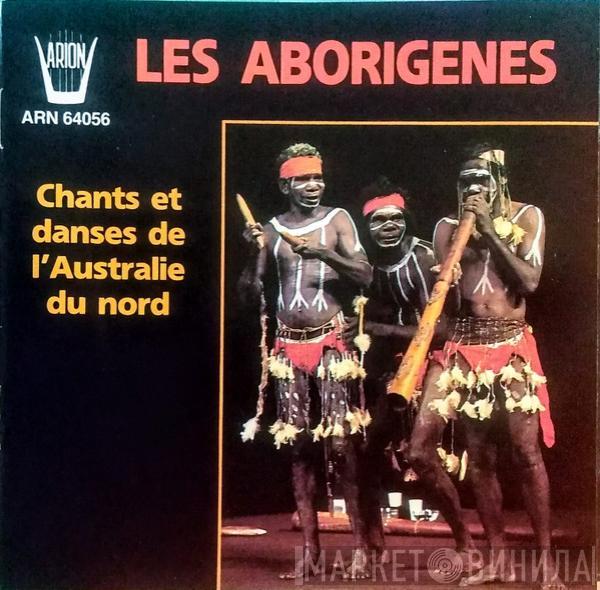  Australian Aborigines  - Chants Et Danses De L'Australie Du Nord