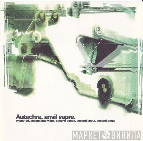Autechre - Anvil Vapre