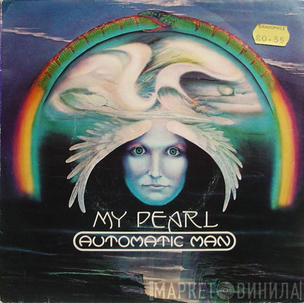 Automatic Man - My Pearl