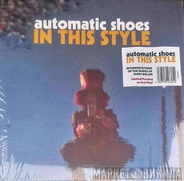 Automatic Shoes - In This Style