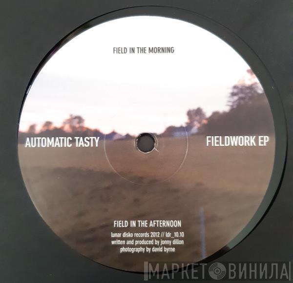 Automatic Tasty - Fieldwork EP