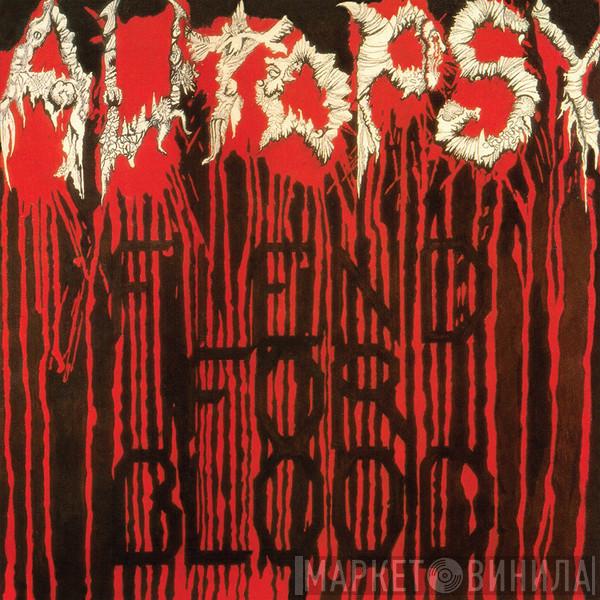 Autopsy  - Fiend For Blood