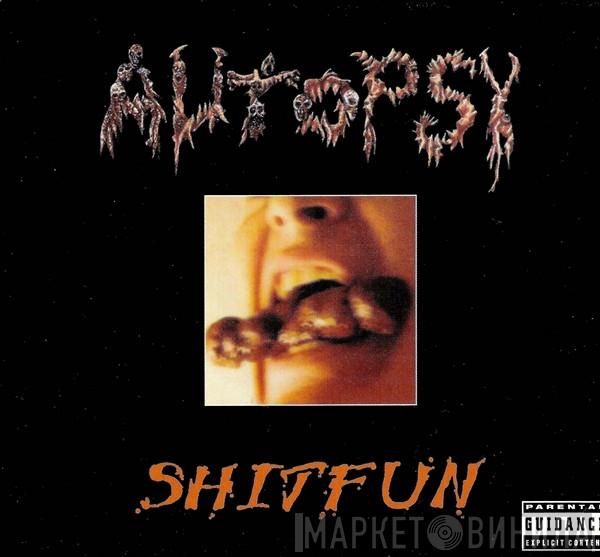 Autopsy  - Shitfun