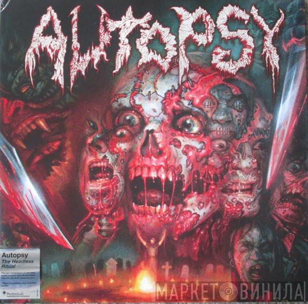 Autopsy  - The Headless Ritual