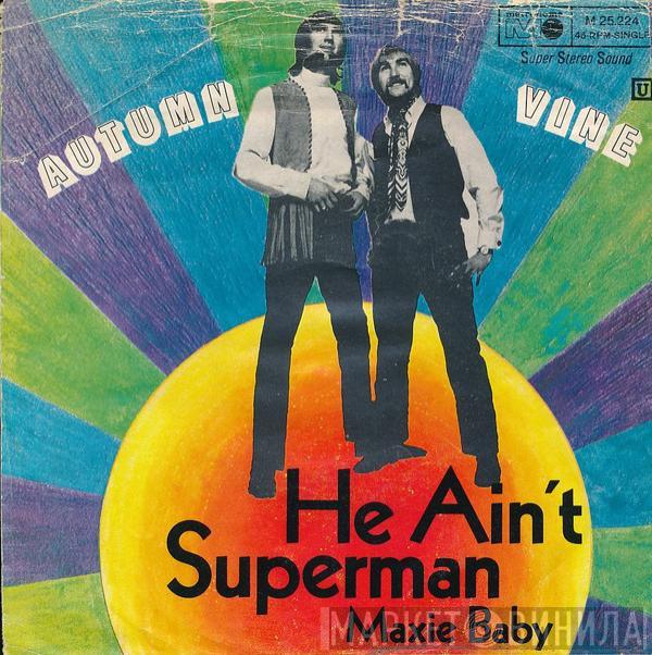 Autumn Vine - He Ain't Superman