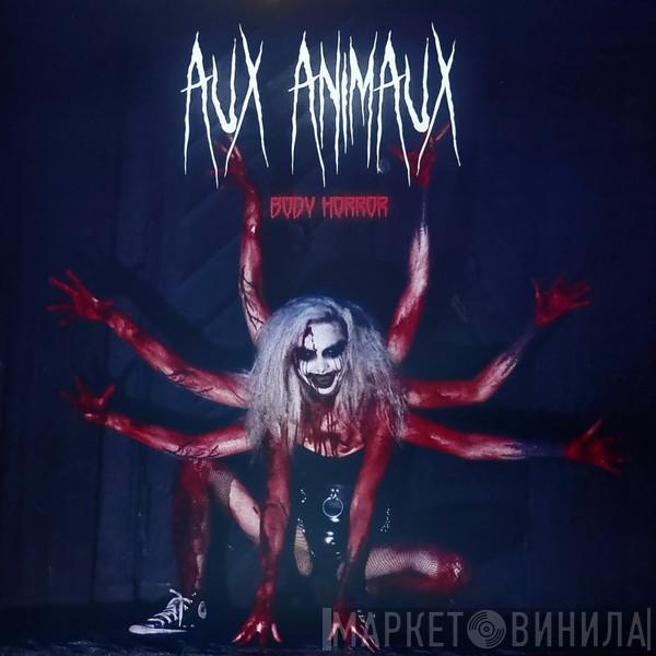 Aux Animaux - Body Horror