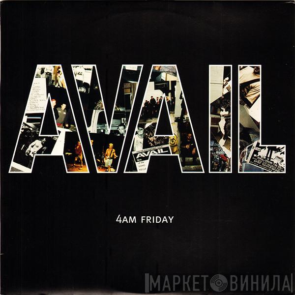  Avail  - 4AM Friday
