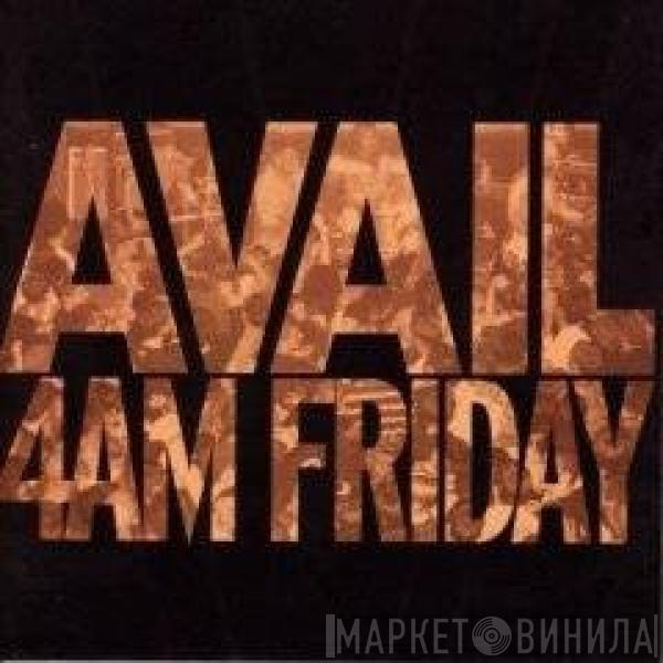  Avail  - 4AM Friday