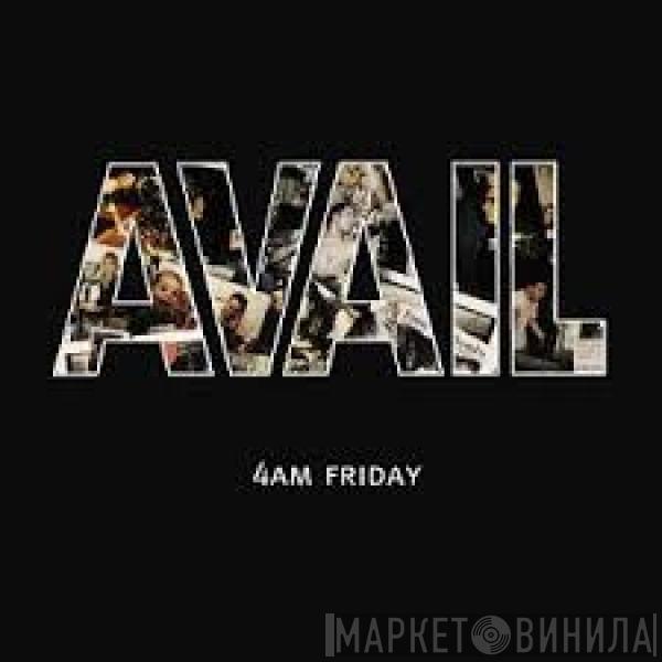  Avail  - 4AM Friday