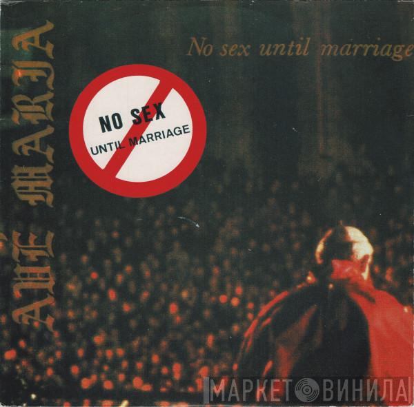 Ave Maria - No Sex Until Marriage