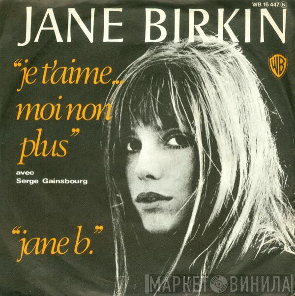 Avec Jane Birkin  Serge Gainsbourg  - Je T'aime ... Moi Non Plus / Jane B.