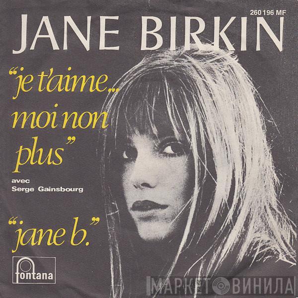 Avec Jane Birkin  Serge Gainsbourg  - Je T'aime... Moi Non Plus / Jane B.