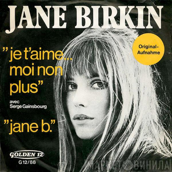 Avec Jane Birkin  Serge Gainsbourg  - Je T'aime... Moi Non Plus / Jane B.