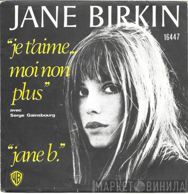 Avec Jane Birkin  Serge Gainsbourg  - Je T'aime... Moi Non Plus / Jane B.