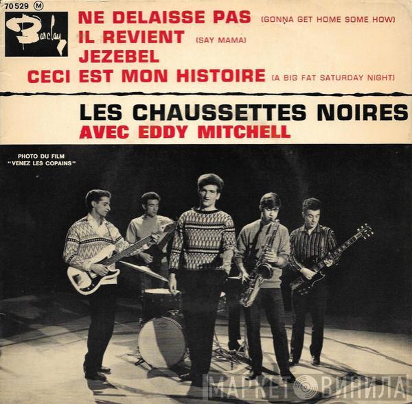 Avec Les Chaussettes Noires Et Eddy Mitchell  Les Choeurs Des Play-Boys  - Ne Délaisse Pas
