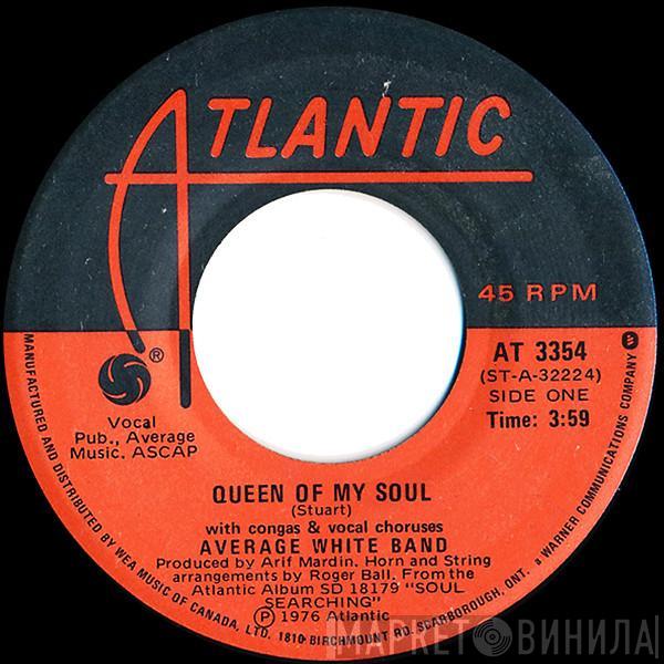  Average White Band  - Queen Of My Soul / Would You Stay