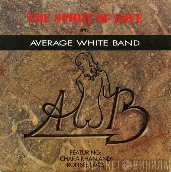 Average White Band, Chaka Khan, Ronnie Laws - The Spirit Of Love