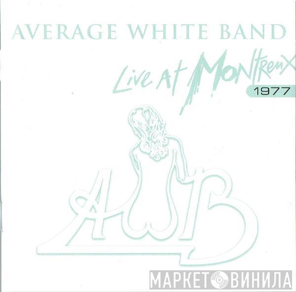 Average White Band - Live At Montreux 1977