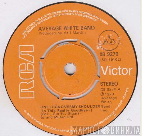 Average White Band - One Look Over My Shoulder (Is This Really Goodbye?)