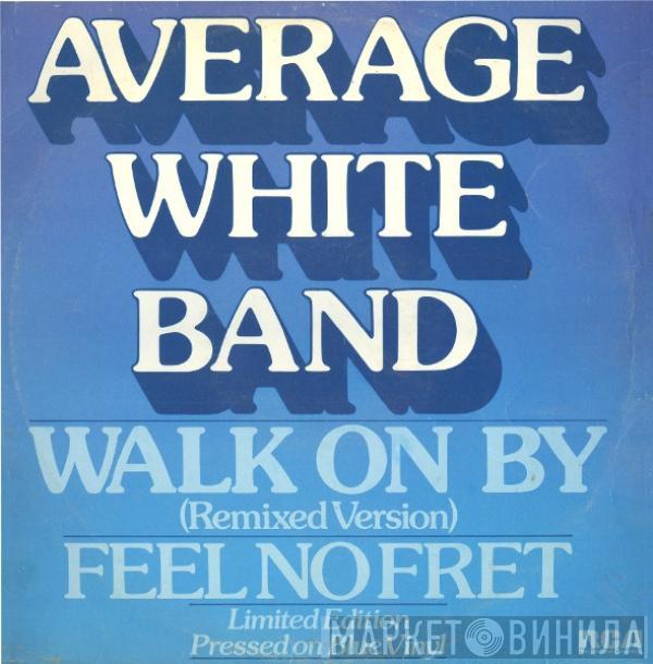 Average White Band - Walk On By