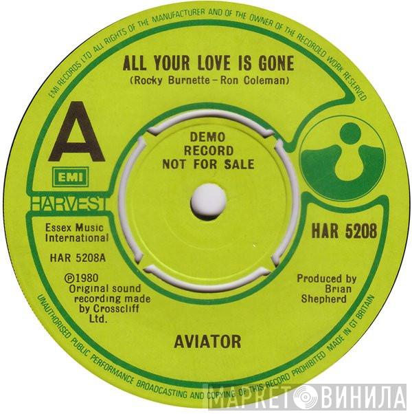 Aviator  - All Your Love Is Gone
