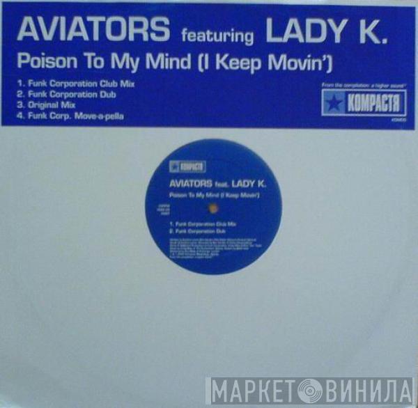 Aviators, Lady K. - Poison To My Mind (I Keep Movin')