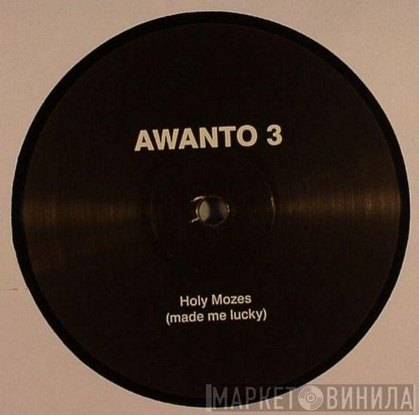 Awanto 3 - Holy Mozes