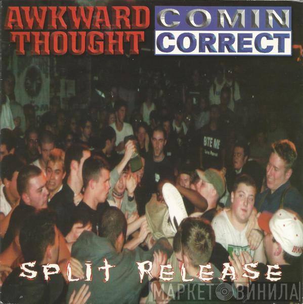 Awkward Thought, Comin' Correct - Split Release