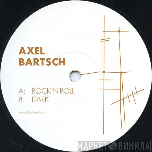 Axel Bartsch - Rock'N'Roll / Dark
