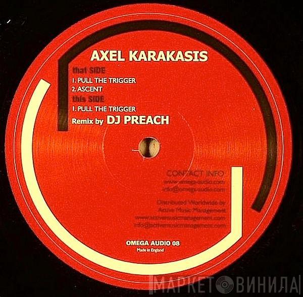 Axel Karakasis - Pull The Trigger