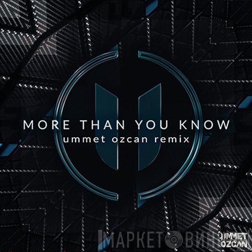  Axwell Λ Ingrosso  - More Than You Know (Ummet Ozcan Remix)