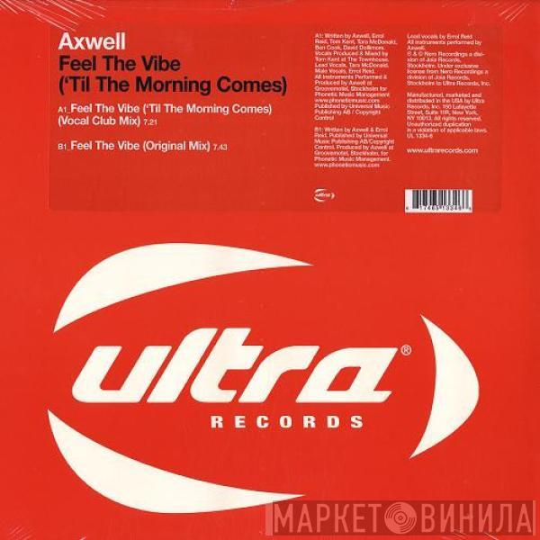  Axwell  - Feel The Vibe ('Til The Morning Comes)