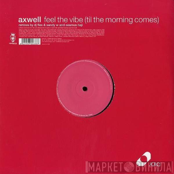 Axwell - Feel The Vibe (Til The Morning Comes)
