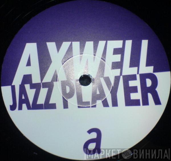Axwell - Jazz Player
