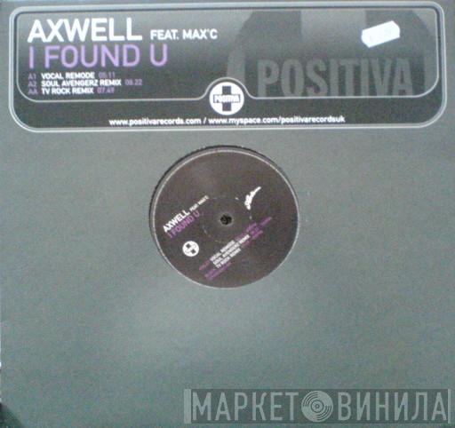 Axwell, Max'C - I Found U