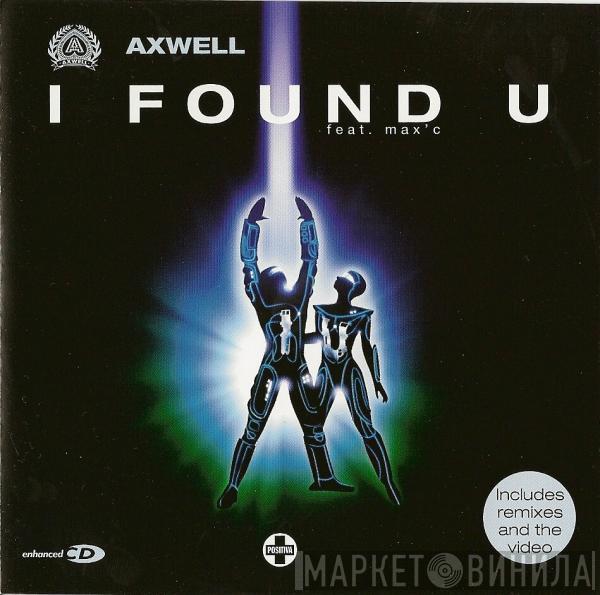 Axwell, Max'C - I Found U