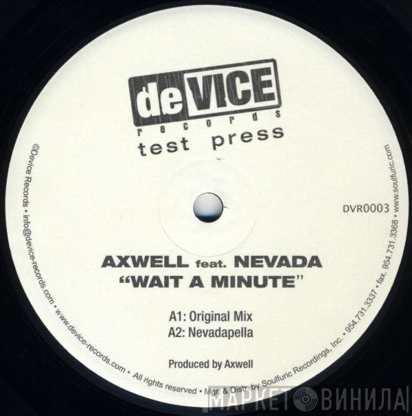 Axwell, Nevada  - Wait A Minute