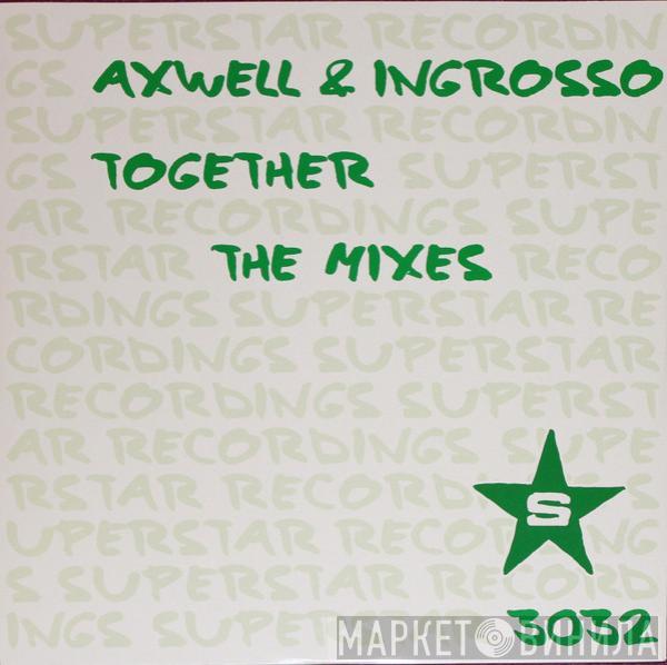 Axwell, Sebastian Ingrosso - Together (The Mixes)