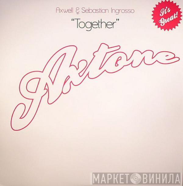 Axwell, Sebastian Ingrosso - Together