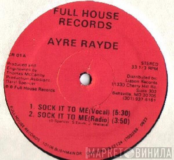 Ayre Rayde - Sock It To Me