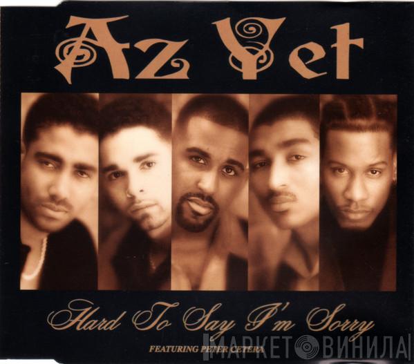 Az Yet, Peter Cetera - Hard To Say I'm Sorry