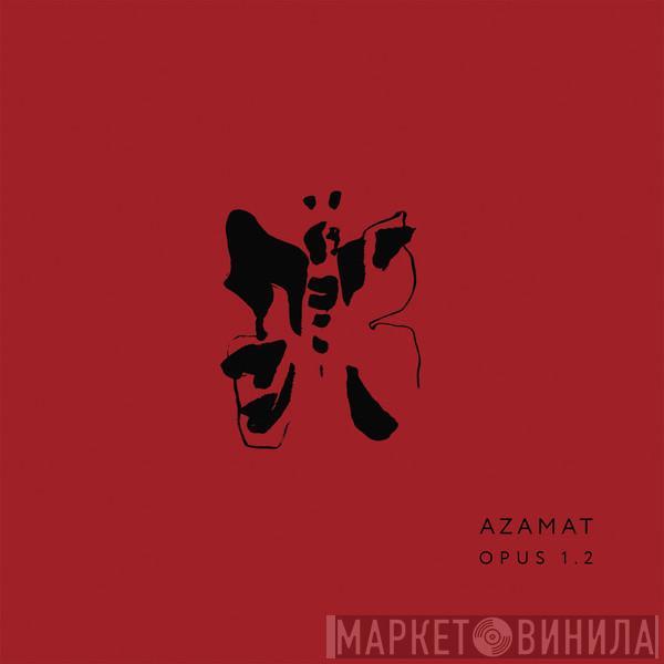  Azamat  - Opus 1.2