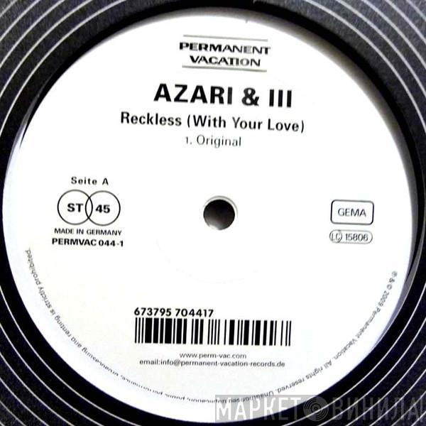 Azari & III - Reckless (With Your Love)