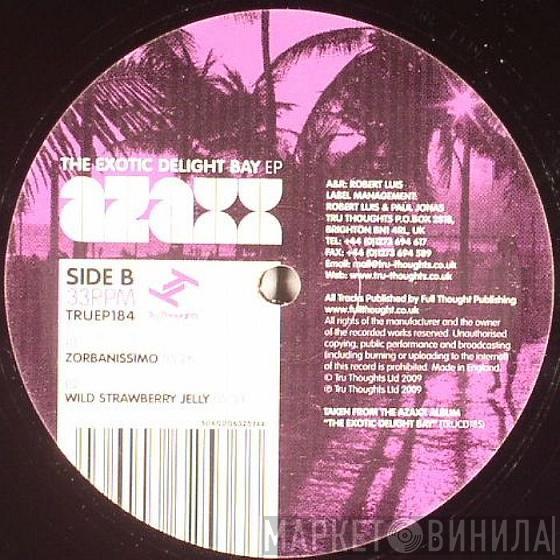 Azaxx - The Exotic Delight Bay EP