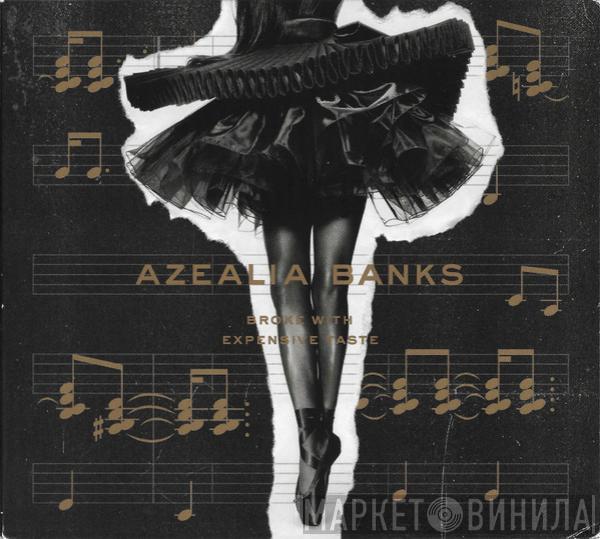 Azealia Banks - Broke With Expensive Taste