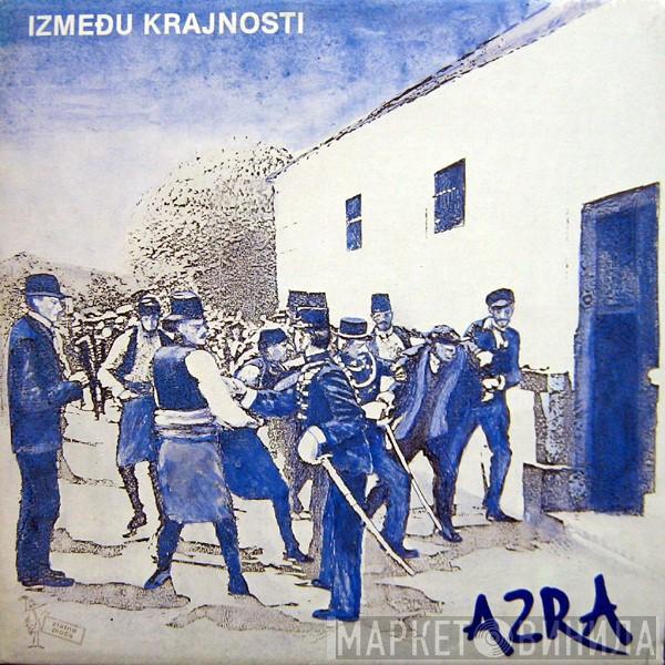  Azra   - Između Krajnosti