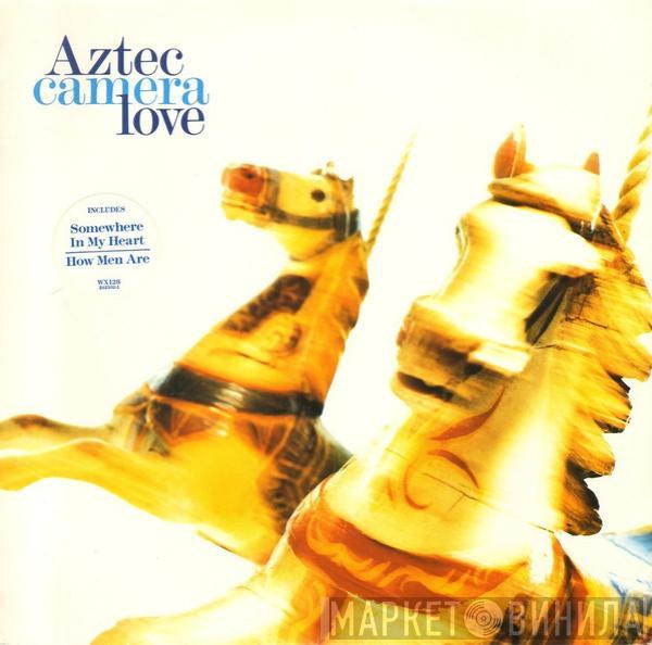 Aztec Camera - Love