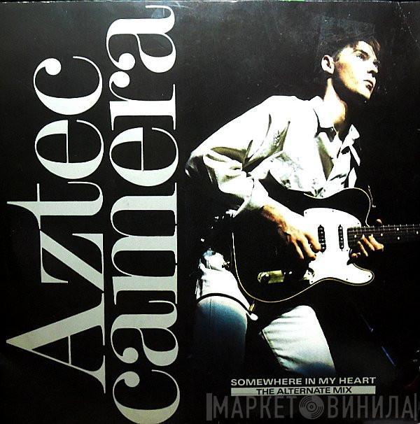 Aztec Camera - Somewhere In My Heart (The Alternate Mix)